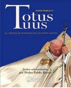 Totus Tuus, el mensaje mariano de un Papa santo